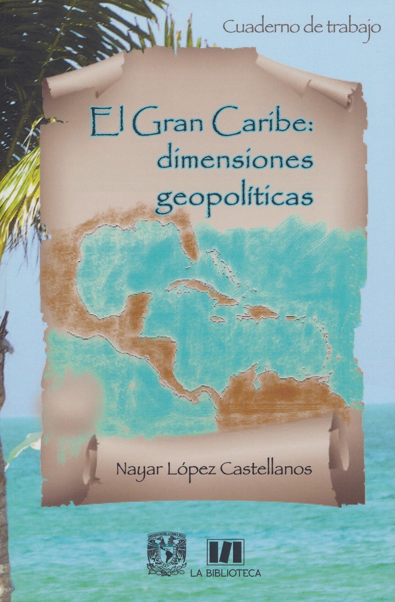 El Gran Caribe: dimensiones geopolíticas. Cuaderno de trabajo