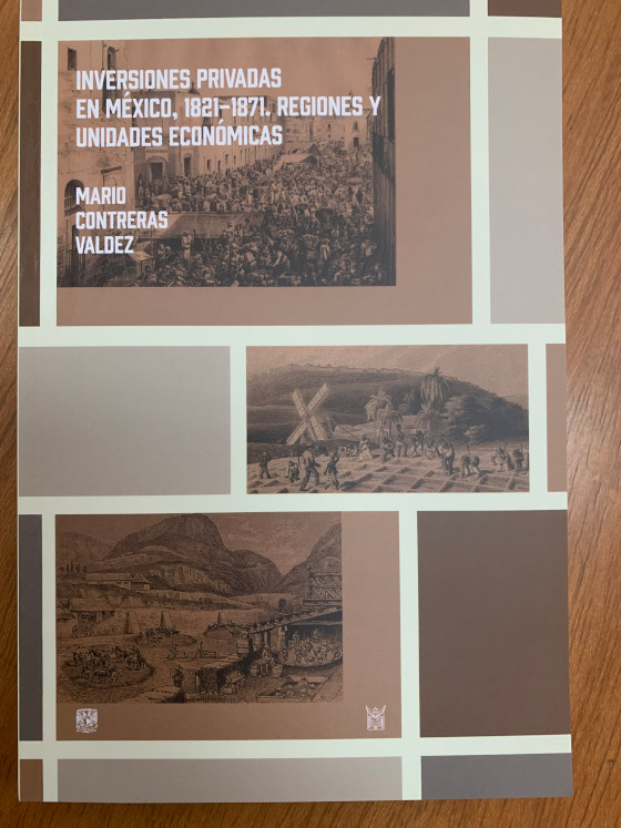 Inversiones privadas en México, 1821-1871. Regiones y unidades económicas