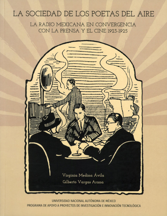 La sociedad de los poetas del aire. La radio mexicana en convergencia con la prensa y el cine 1923-1925