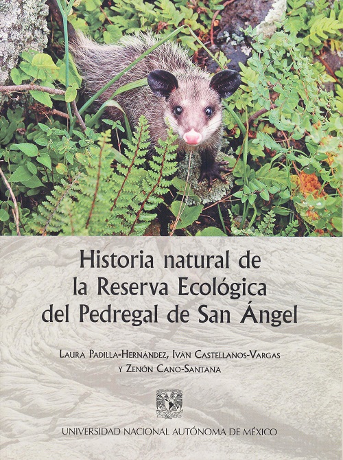 Historia natural de la Reserva Ecológica del Pedregal de San Ángel