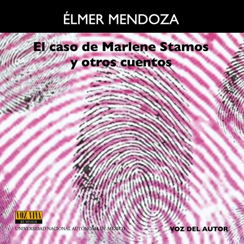 El caso de Marlene Stamos y otros cuentos. Voz Viva