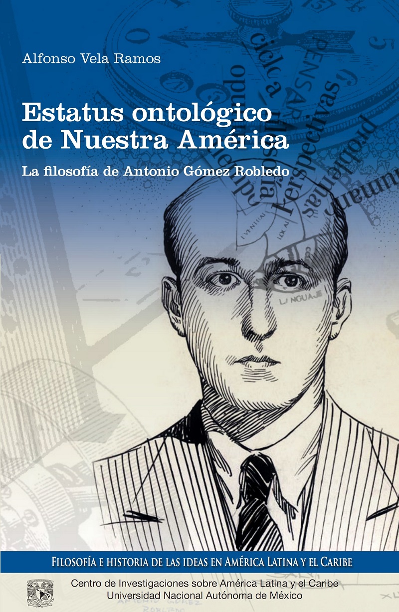 Estatus ontológico de nuestra América. La filosofía de Antonio Gómez Robledo