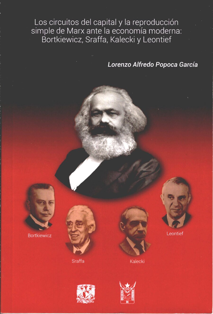 Los circuitos del capital y la reproducción simple de Marx ante la economía moderna: Bortkiewicz, Sraffa, Kalecki y Leontief