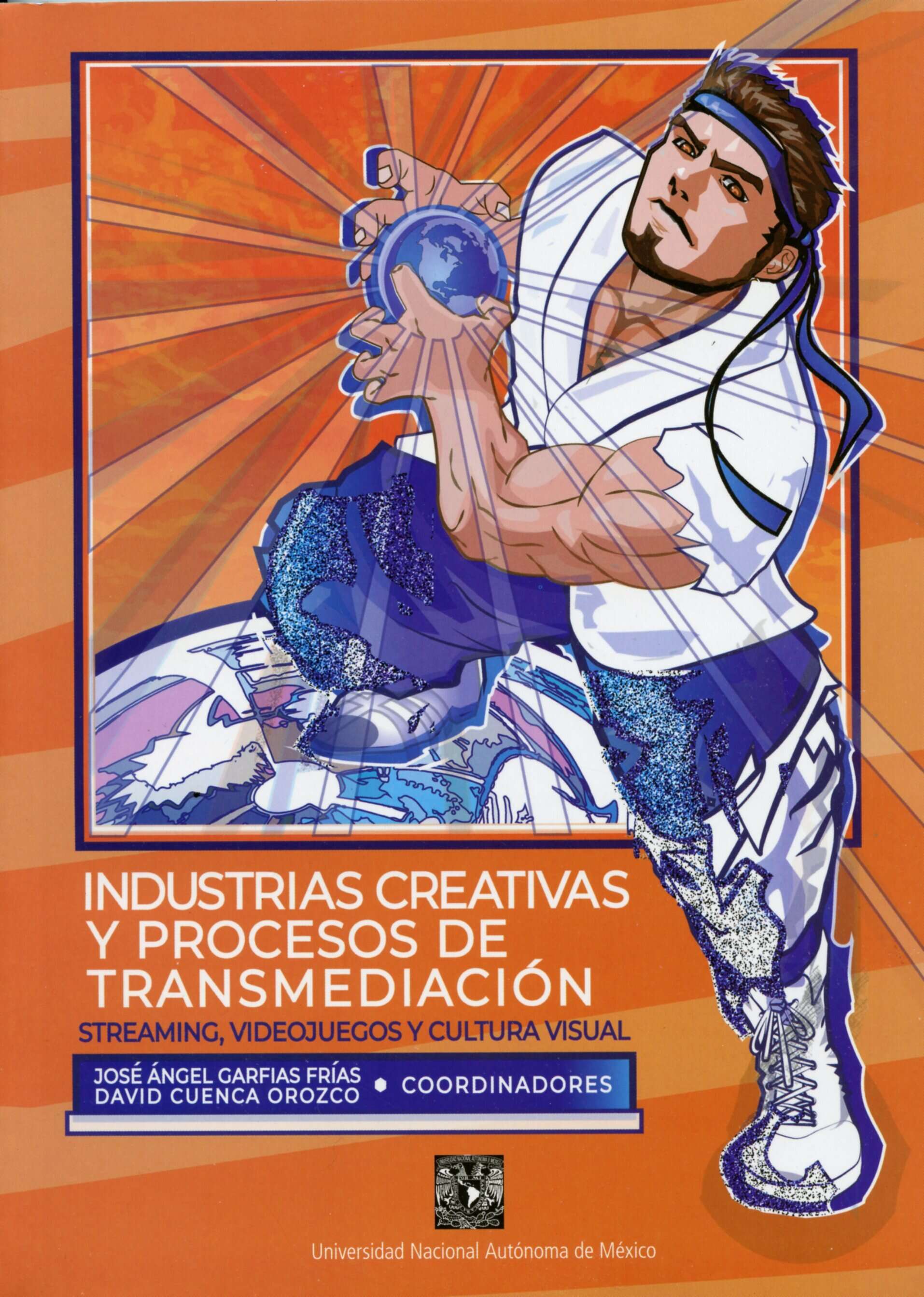 Industrias creativas y procesos de transmediación. Streaming, videojuegos y cultura visual