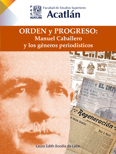 Orden y progreso: Manuel Caballero y los géneros periodísticos