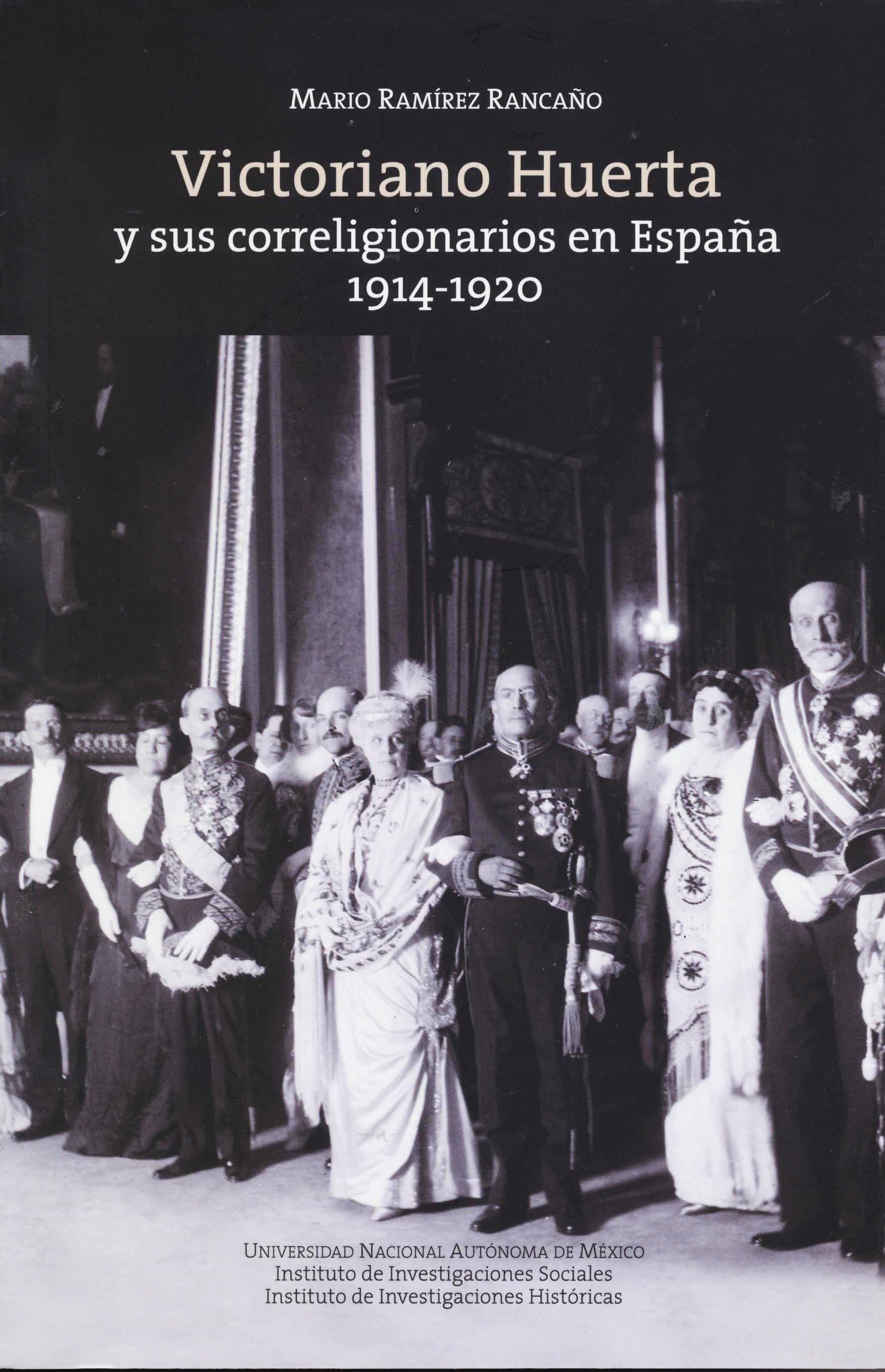 Victoriano Huerta y sus correligionarios en España 1914-1920