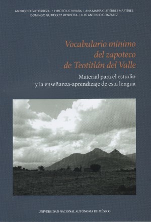 Vocabulario mínimo del zapoteco de Teotitlán del Valle: material para el estudio y la enseñanza-aprendizaje de esta lengua