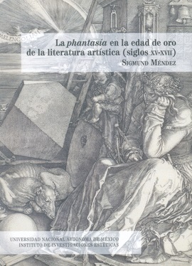 La phantasía en la edad de oro de la literatura artística (siglos XV-XVII)