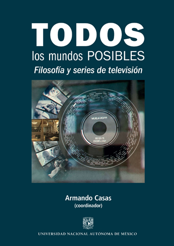 Todos los mundos posibles: filosofía y series de televisión