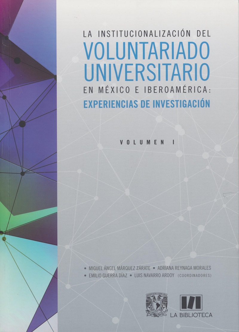 La institucionalización del voluntariado universitario en México e Iberoamérica: Experiencias de investigación. Vol. I