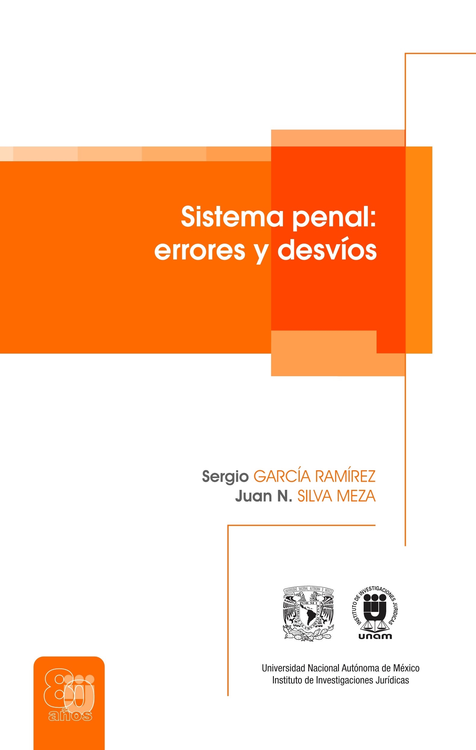 Sistema penal: errores y desvíos