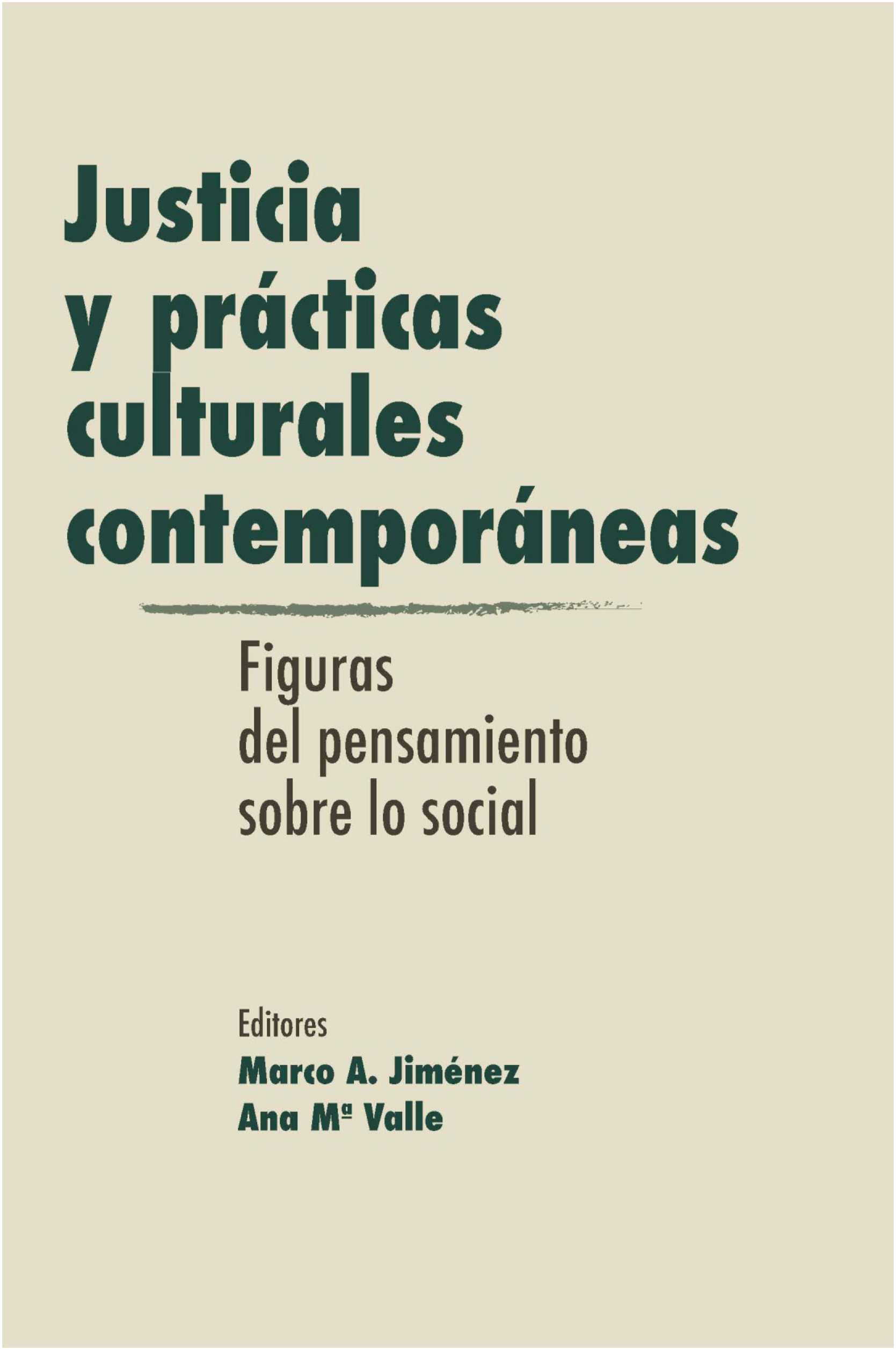 Justicia y prácticas culturales contemporáneas. Figuras del pensamiento sobre lo social