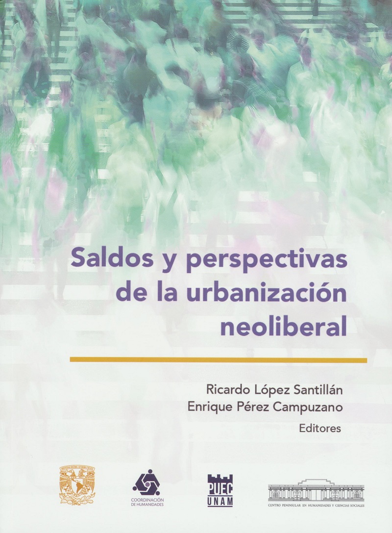 Saldos y perspectivas de la urbanización neoliberal