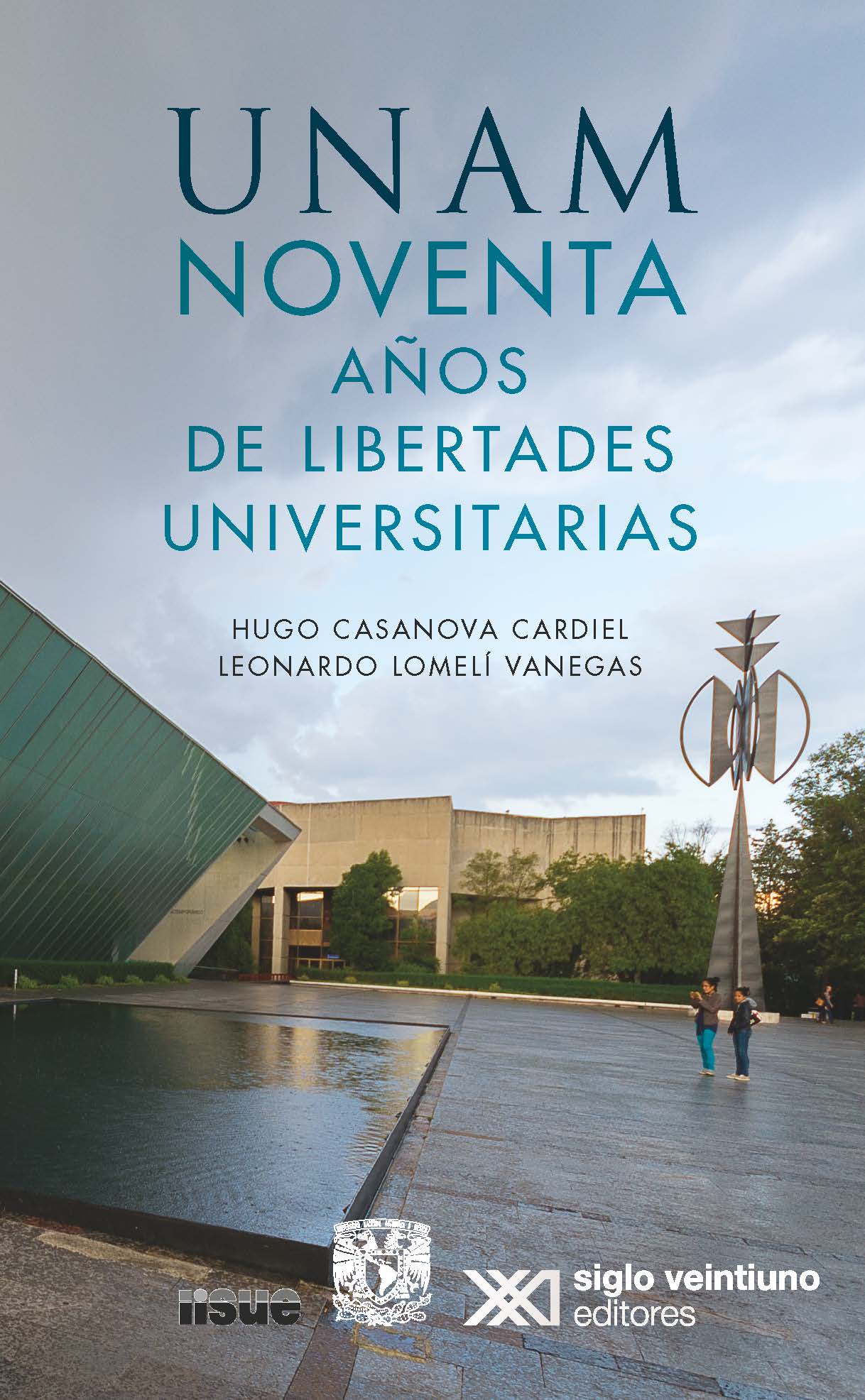 UNAM. Noventa años de libertades universitarias