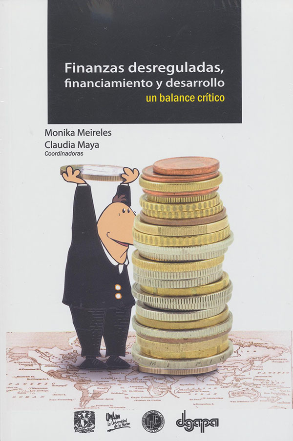 Finanzas desreguladas, financiamiento y desarrollo: un balance crítico