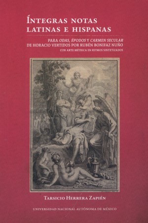 Íntegras notas latinas e hispanas para odas, épodos y carmen secular de Horacio vertidos por Rubén Bonifaz Nuño. Con arte métrica en ritmos sintetizados