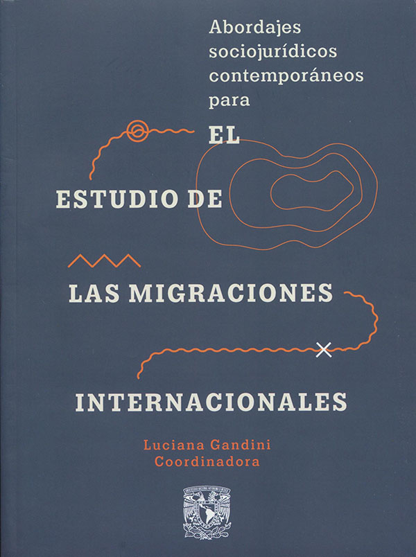 Abordajes sociojurídicos contemporáneos para el estudio de las migraciones internacionales