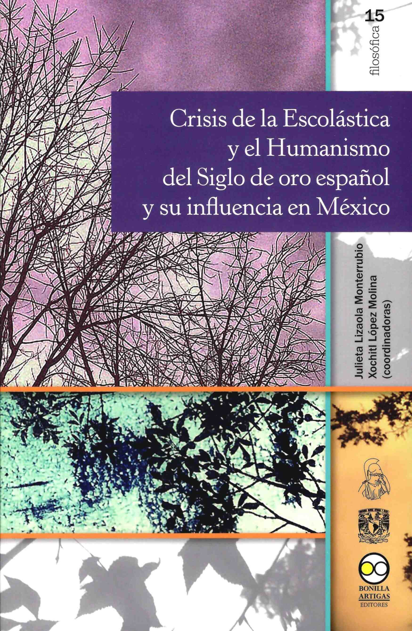 Crisis de la escolástica y el humanismo del siglo de oro español y su influencia en México