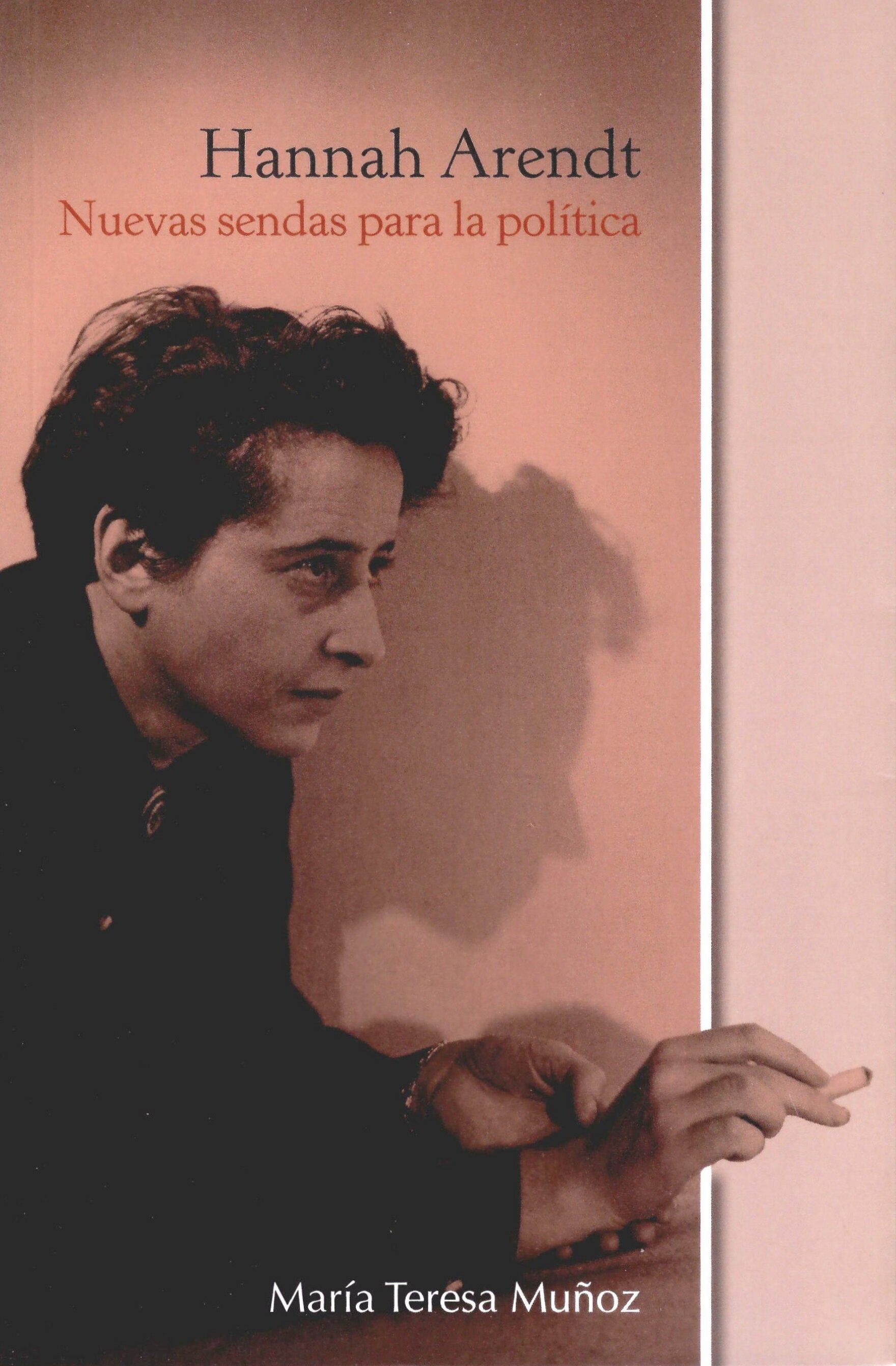 Hannah Arendt. Nuevas sendas para la política