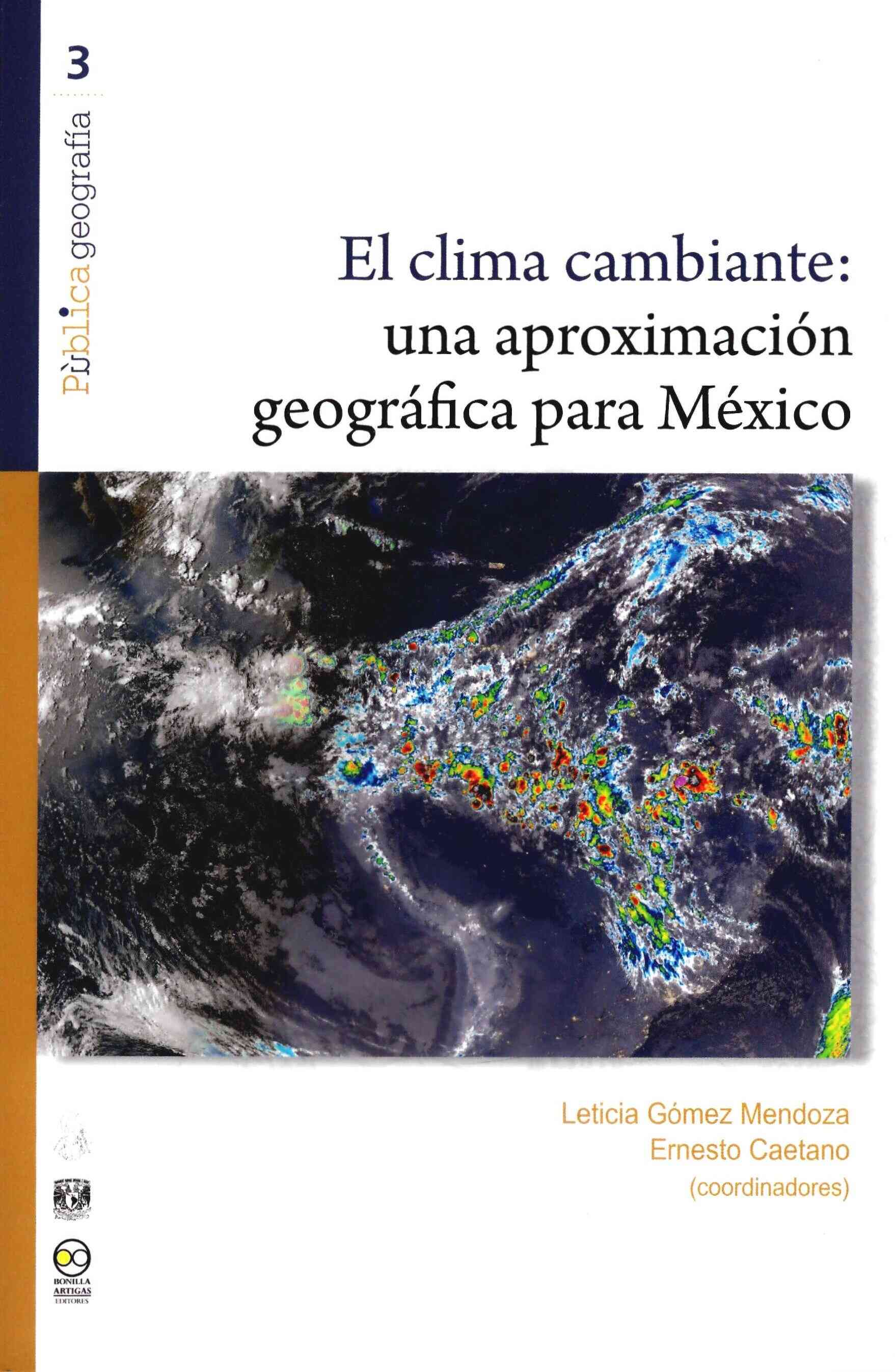 El clima cambiante: una aproximación geográfica para México