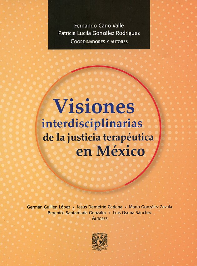 Visiones interdisciplinarias de la justicia terapéutica en México