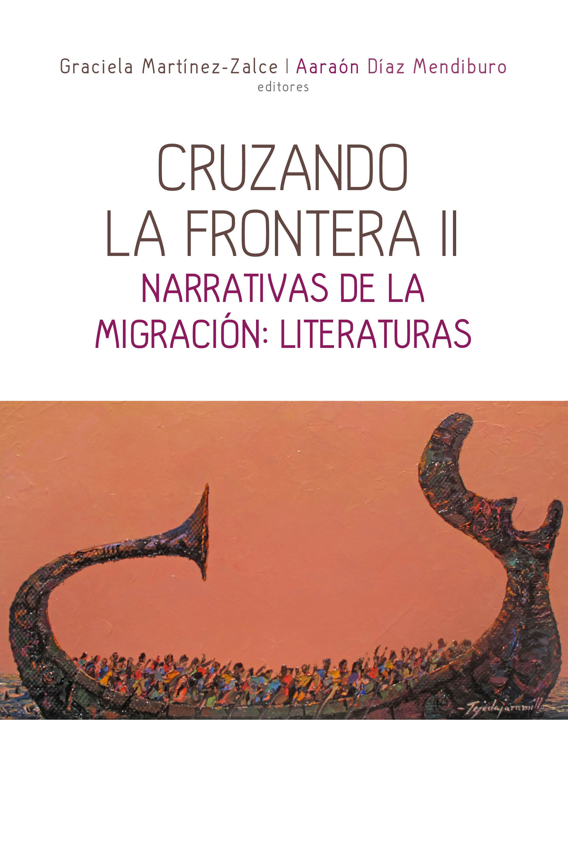 Cruzando la frontera II. Narrativas de la migración: literaturas