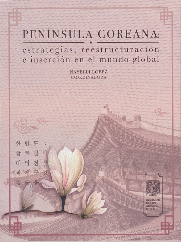 Península Coreana: estrategias, reestructuración e inserción en el mundo global