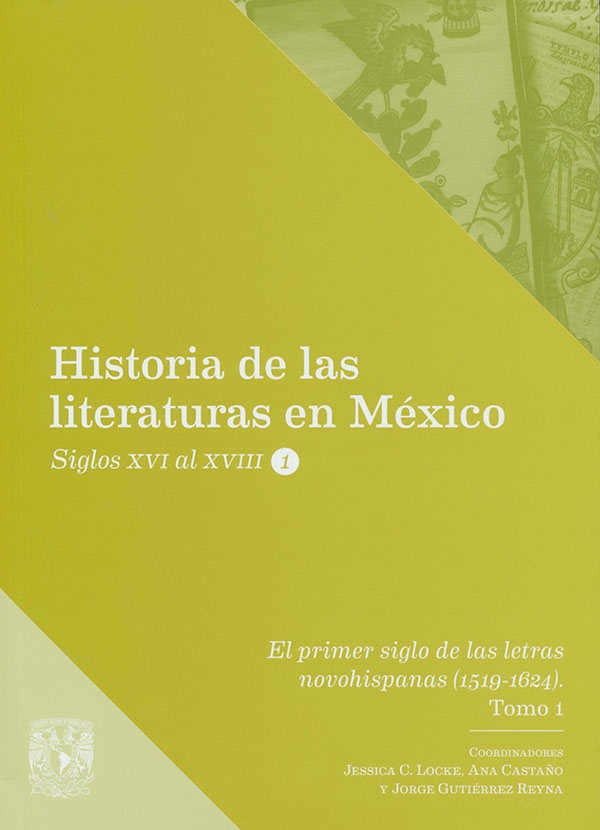 El primer siglo de las letras novohispanas (1519-1624). Tomo 1