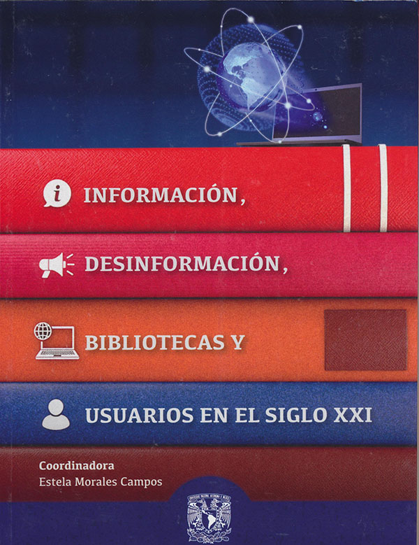 Información, desinformación, bibliotecas y usuarios del siglo XXI