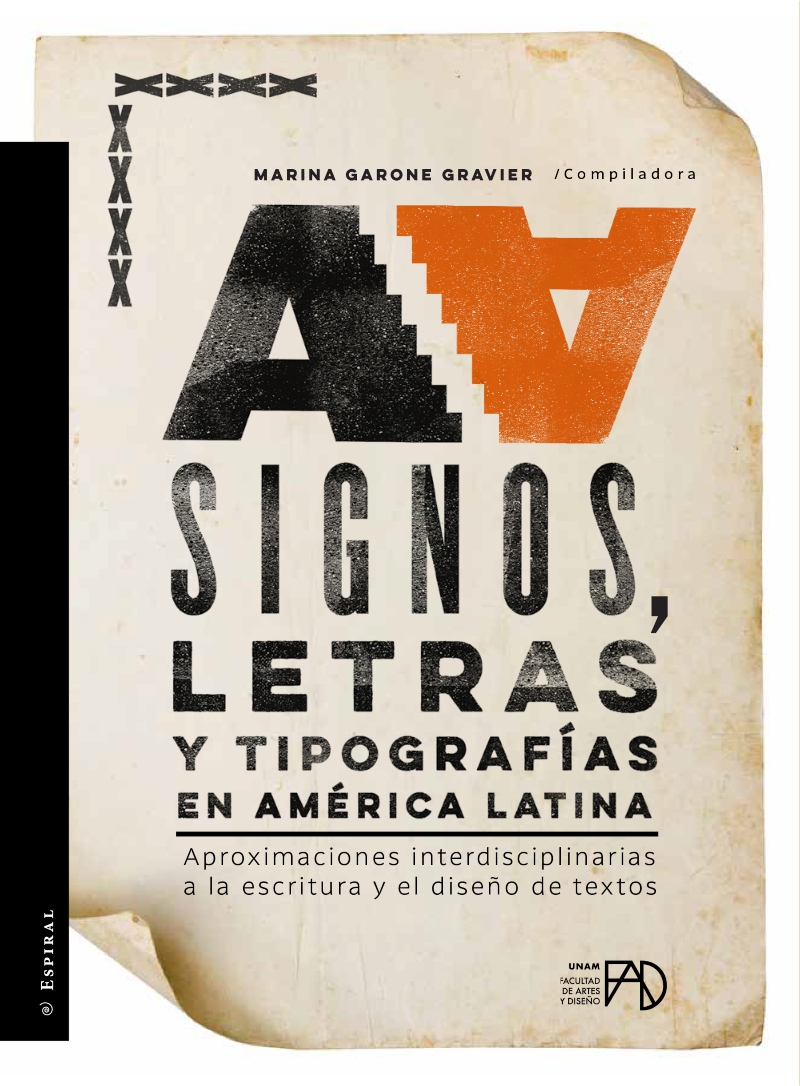 Signos, letras y tipografías en América Latina. Aproximaciones interdisciplinarias a la escritura y el diseño de textos