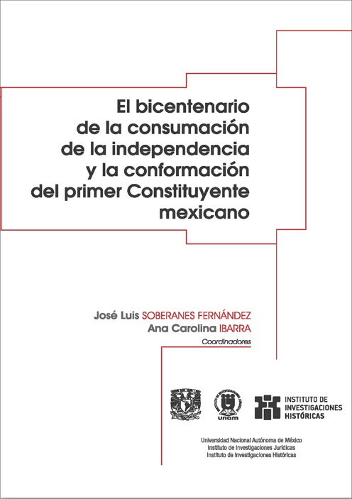 El bicentenario de la consumación de la independencia y la conformación del primer Constituyente mexicano