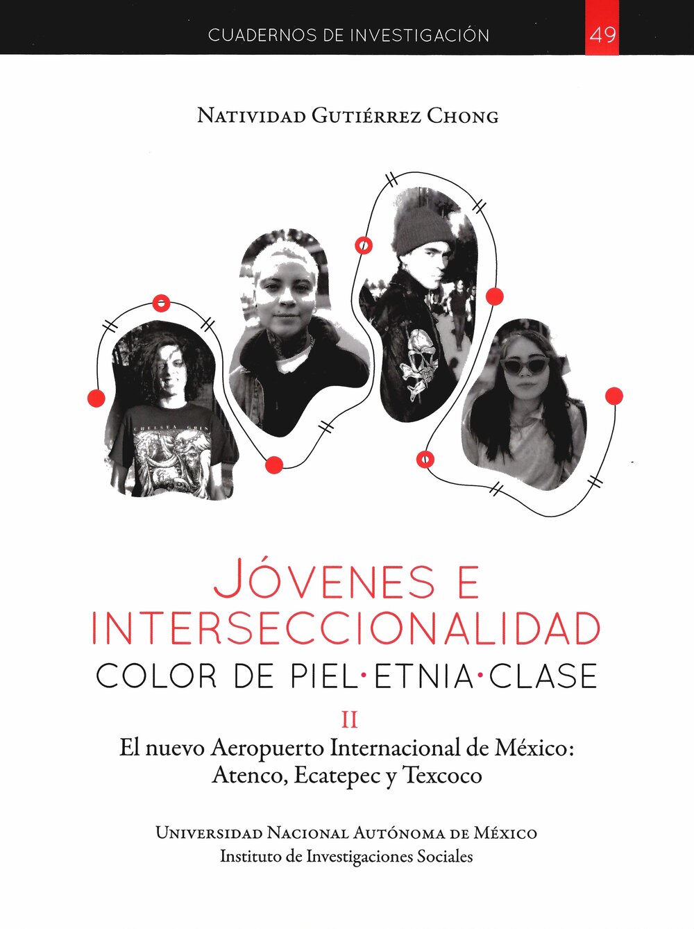 Jóvenes e interseccionalidad: color de piel, etnia, clase: El nuevo Aeropuerto Internacional de México: Atenco, Ecatepec y Texcoco II