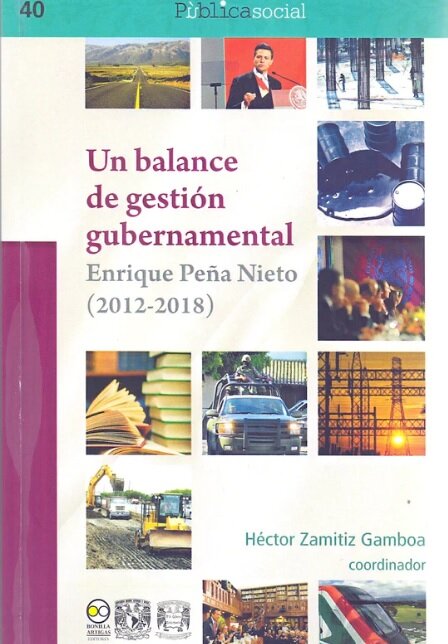 Un balance de gestión gubernamental. Enrique Peña Nieto (2012-2018)