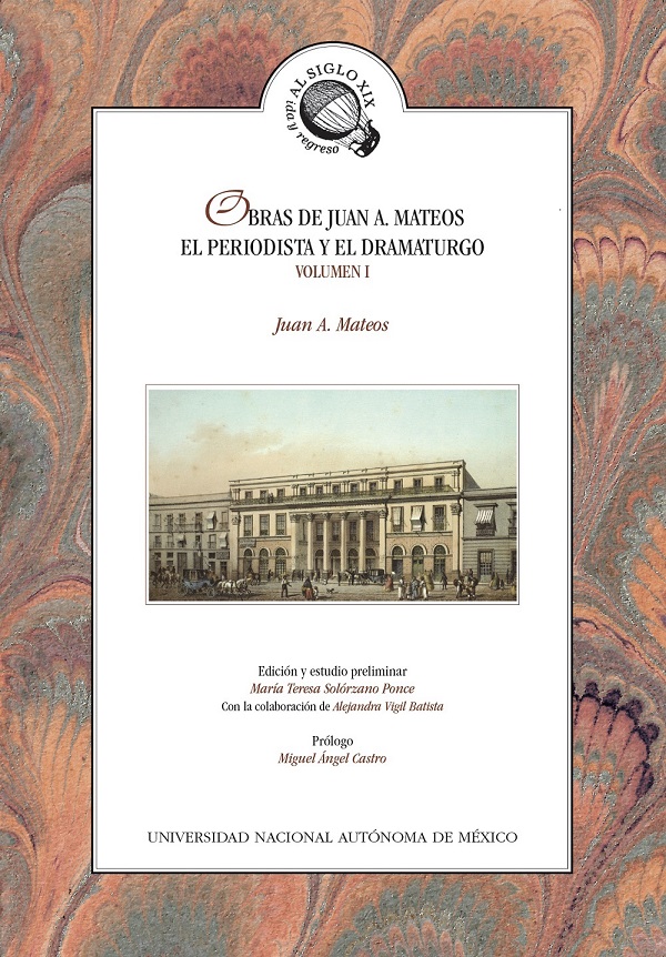 Obras de Juan A. Mateos. el periodista y el dramaturgo. Vols. 1 y 2