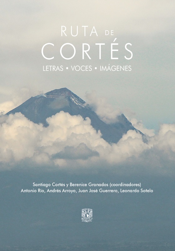 Ruta de Cortés: letras, voces, imágenes