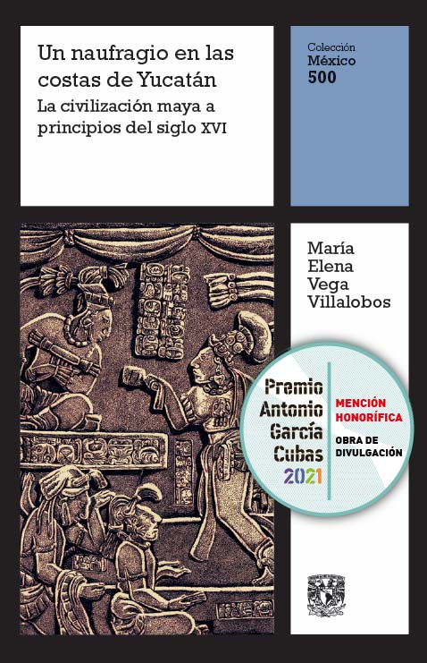 Un naufragio en las costas de Yucatán. La civilización maya a principios del siglo XVI, vol. 2