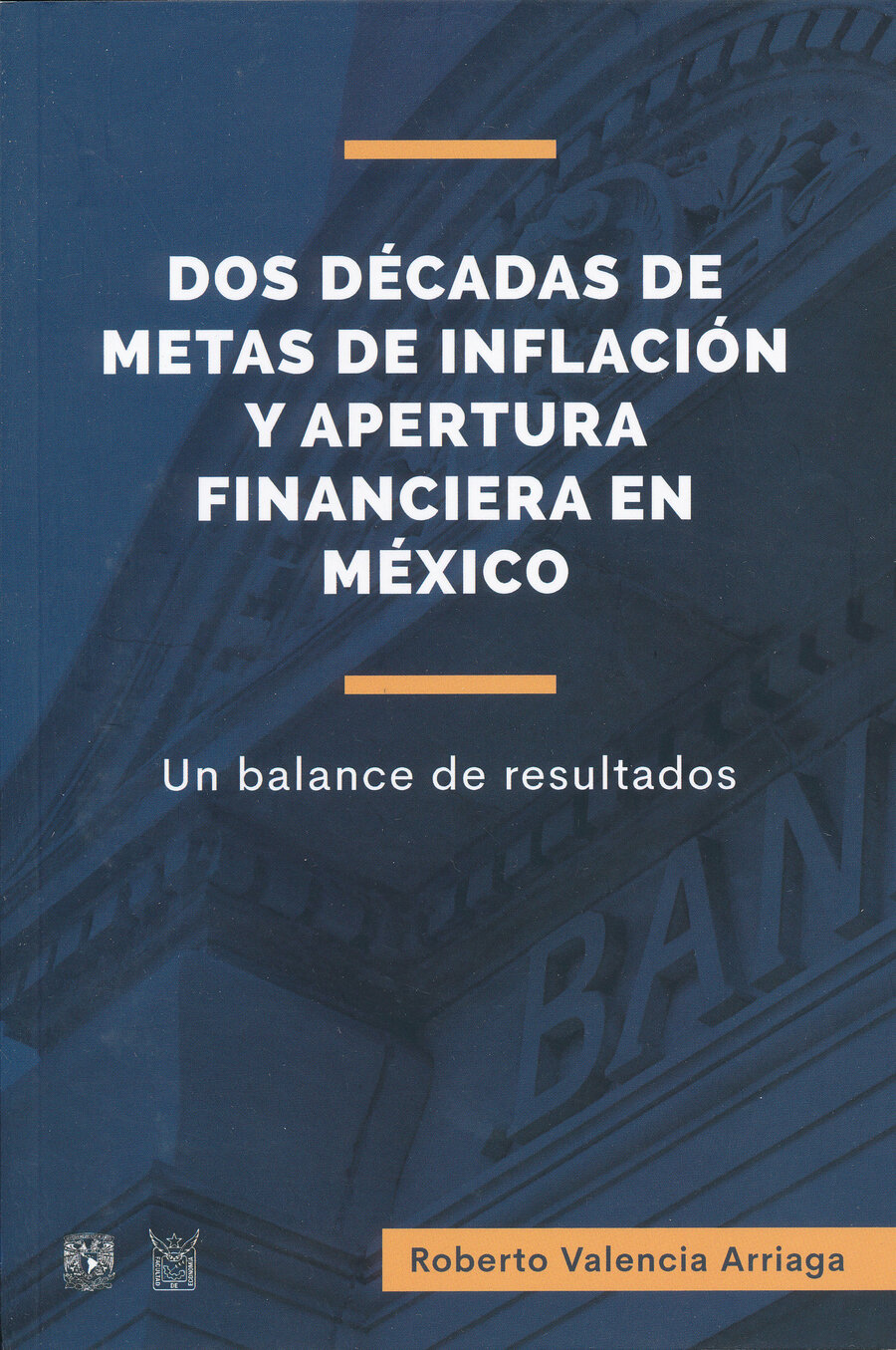 Dos décadas de metas de inflación y apertura financiera en México. Un balance de resultados