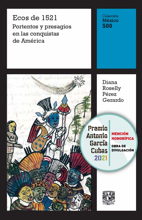 Ecos de 1521. Portentos y presagios en las conquistas de América, vol. 7