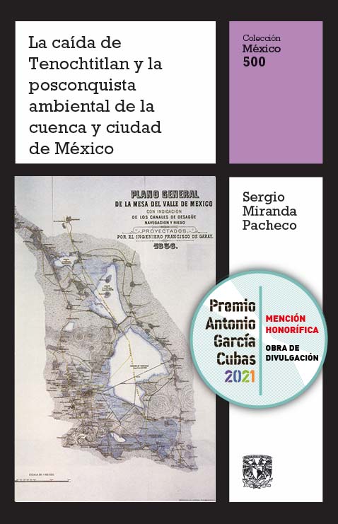 La caída de Tenochtitlan y la posconquista ambiental de la cuenca y ciudad de México, vol. 14