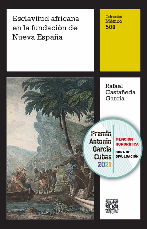 Esclavitud africana en la fundación de la Nueva España, vol. 12