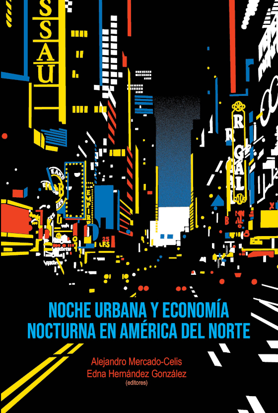 Noche urbana y economía nocturna en América del Norte