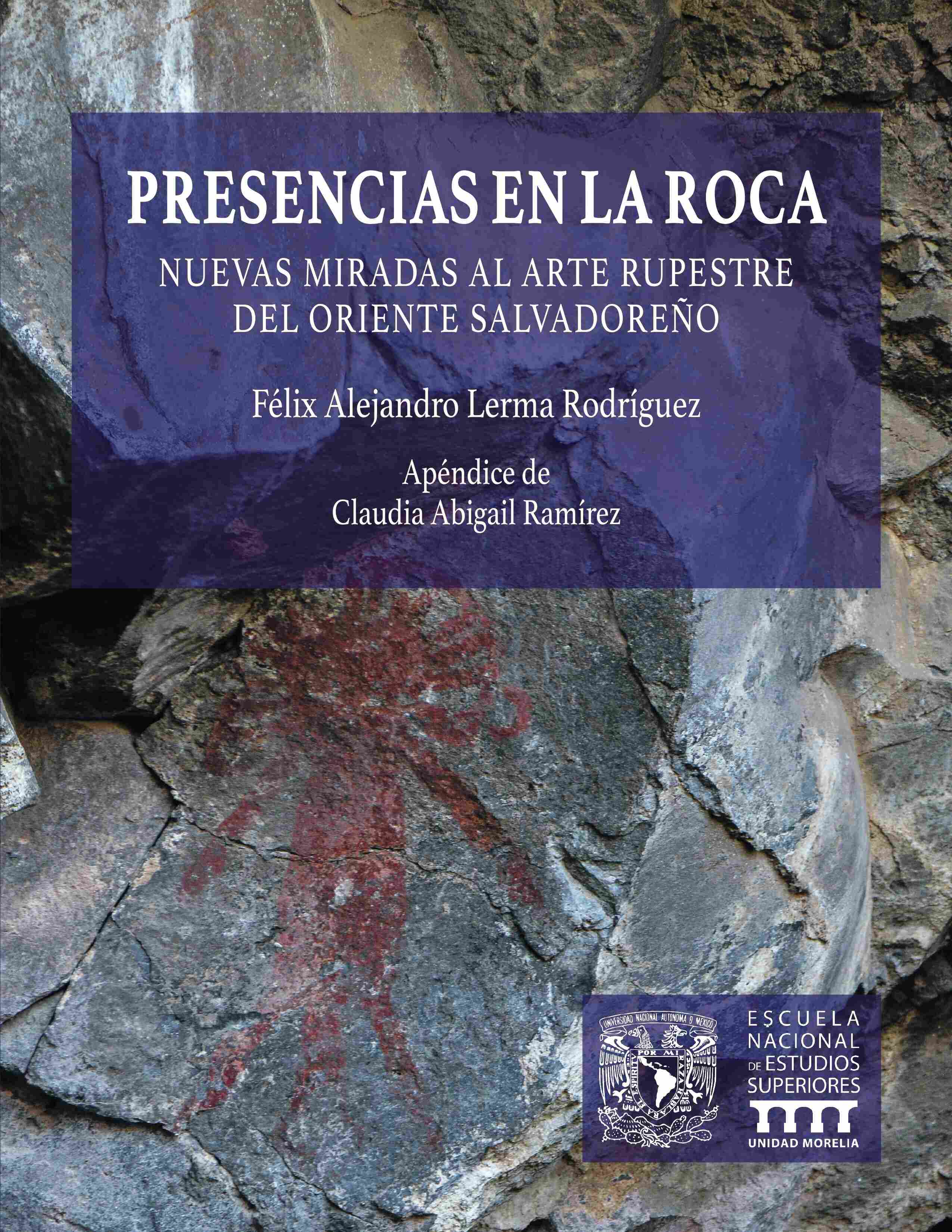 Presencias en la roca. Nuevas miradas al arte rupestre del oriente salvadoreño