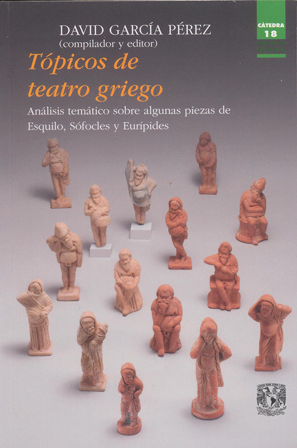 Tópicos de teatro griego: análisis temático sobre algunas piezas de Esquilo, Sófocles y Eurípides