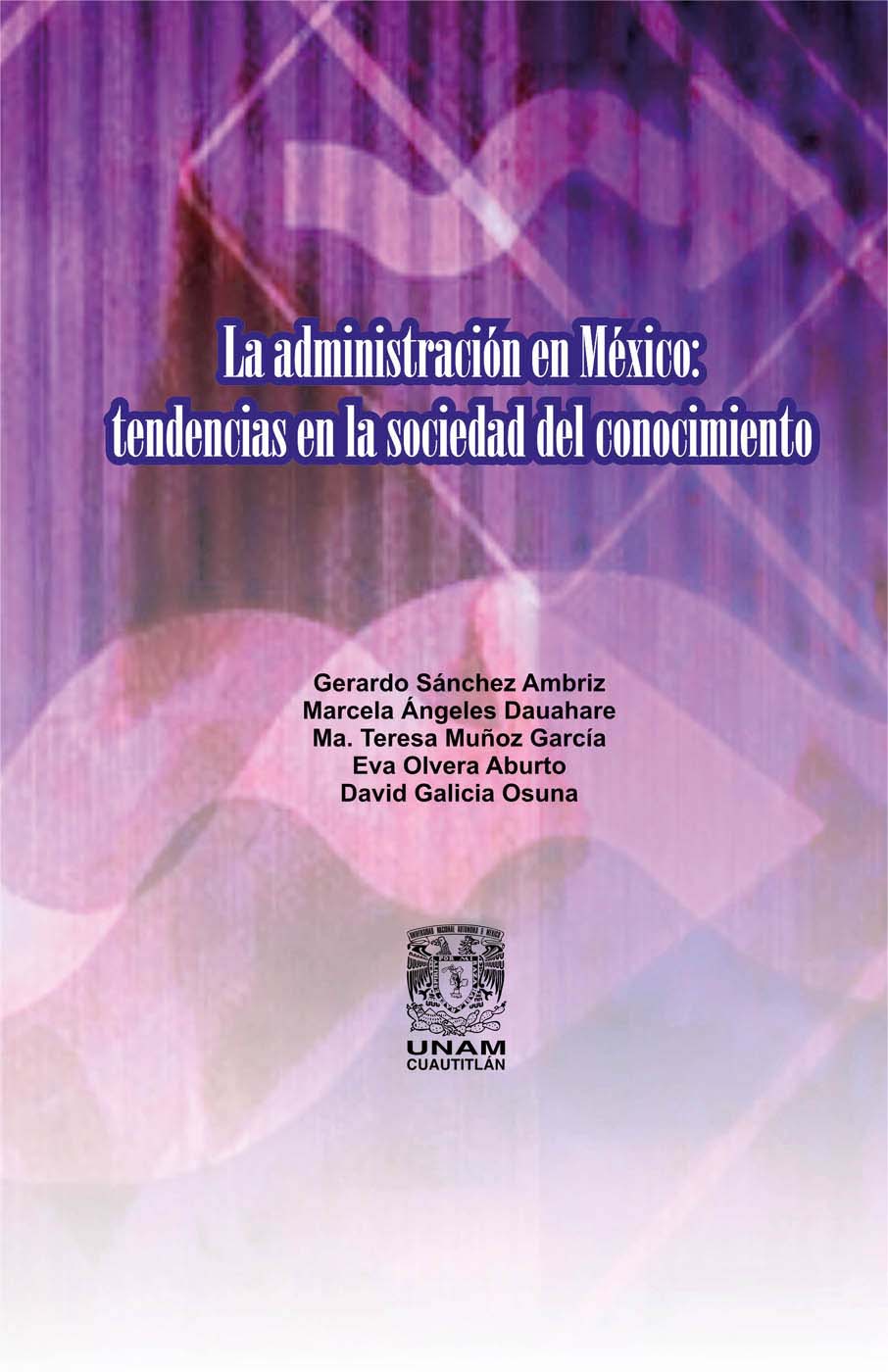 La administración en México. Tendencias en la sociedad del conocimiento