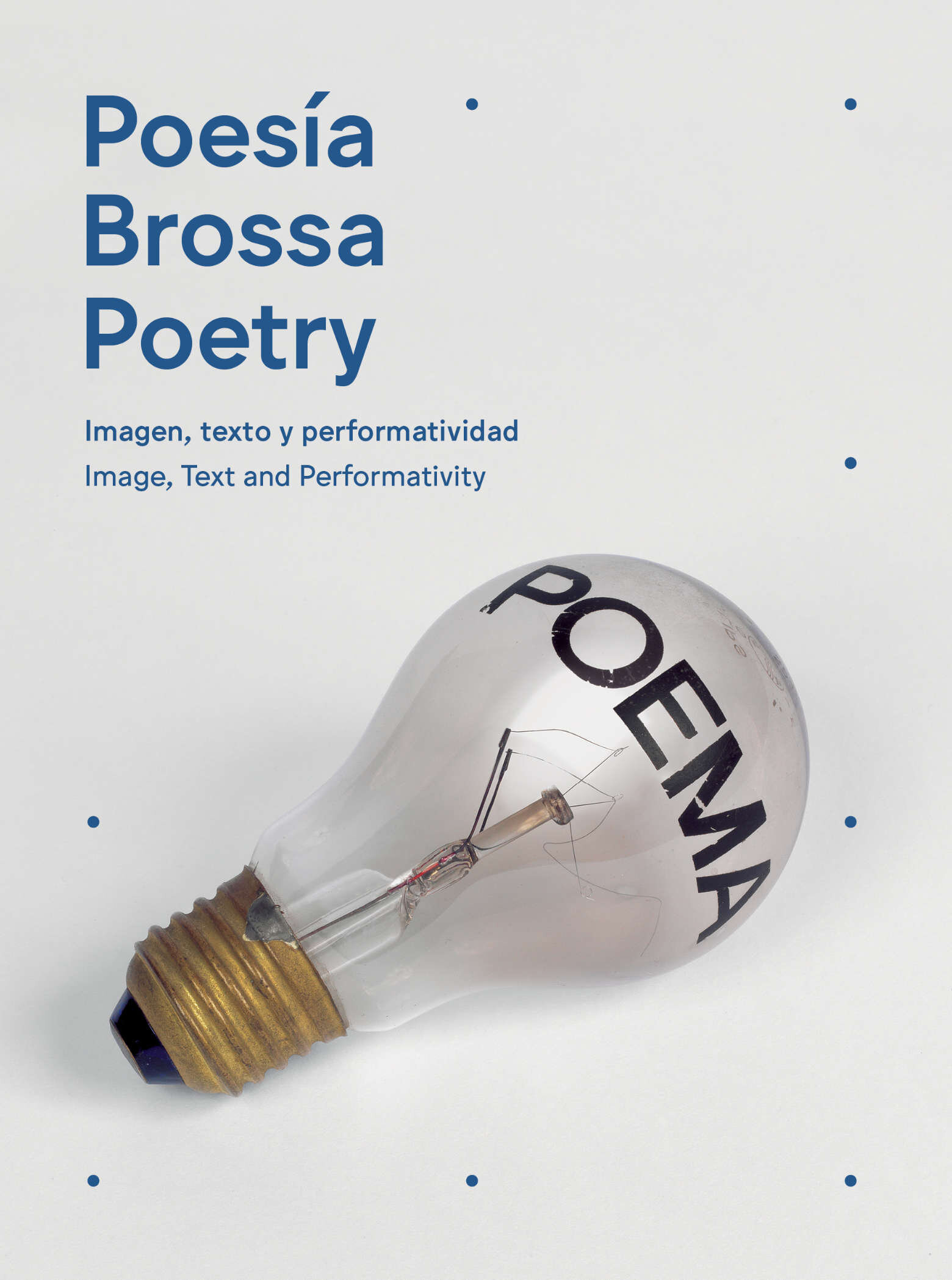 Poesía Brossa: imagen, texto y performatividad Brossa poetry: image, text and perfomativity