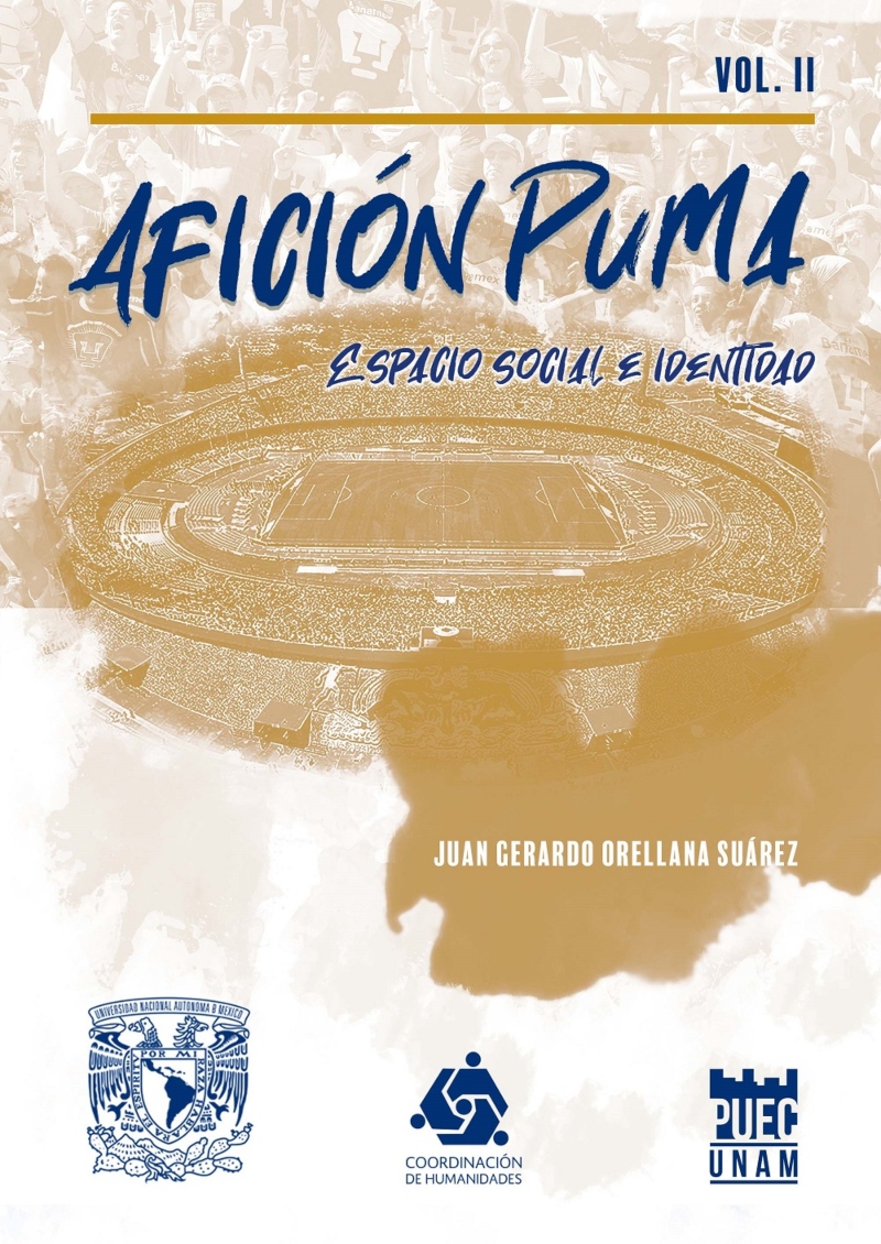 Afición Puma. Espacio social e identidad. Vol. II