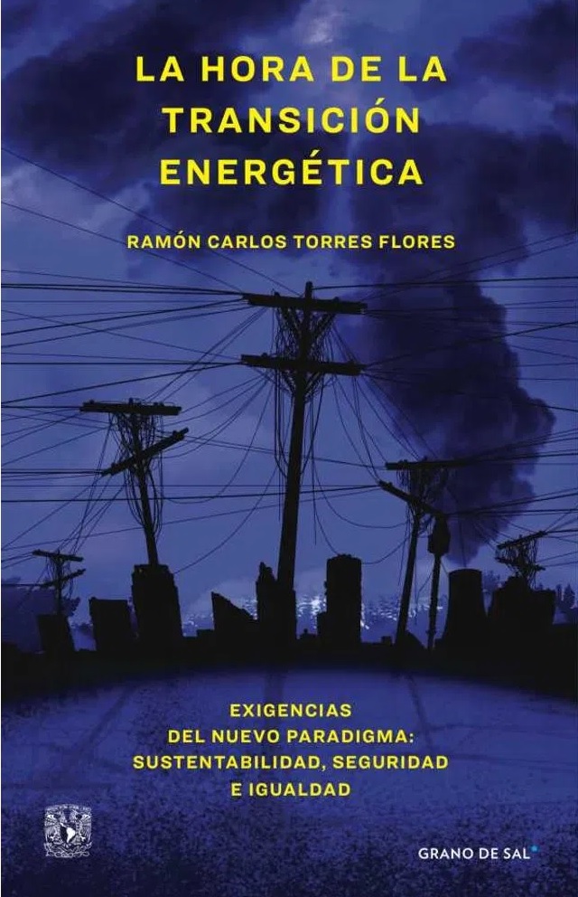 La hora de la transición energética Exigencias del nuevo paradigma: sustentabilidad, seguridad e igualdad