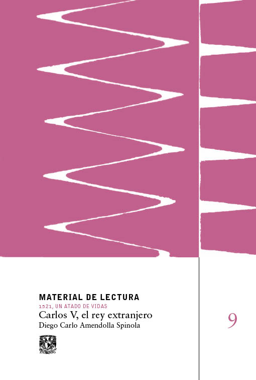 Carlos V, el rey extranjero. Material de lectura núm. 9. 1521, un atado de vidas. Nueva época
