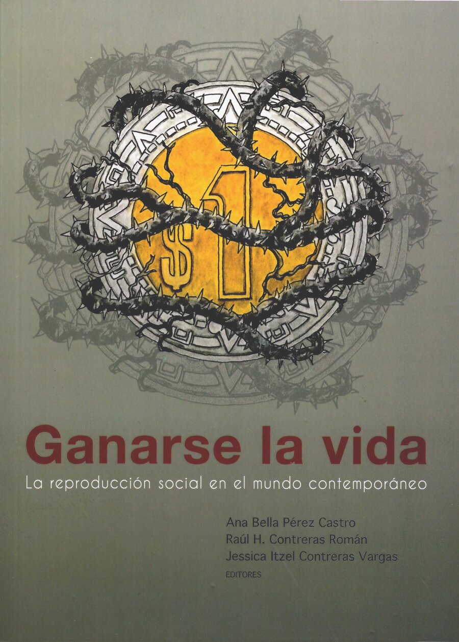 Ganarse la vida. La reproducción social en el mundo contemporáneo