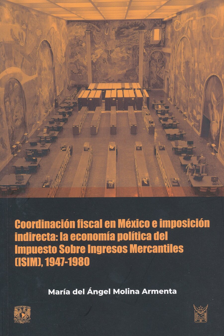 Coordinación fiscal en México e imposición indirecta: la economía política del impuesto sobre ingresos mercantiles (ISIM), 1947-1980